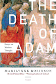 The Death of Adam - Marilynne Robinson