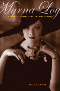 Myrna Loy - Emily W. Leider Myrna Loy - Emily W. Leider