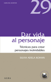 Dar vida al personaje - Silvia Adela Kohan