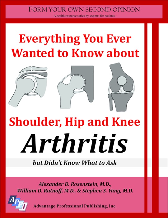 Everything You Ever Wanted to Know about Shoulder, Hip and Knee Arthritis, but Didn’t Know What to Ask