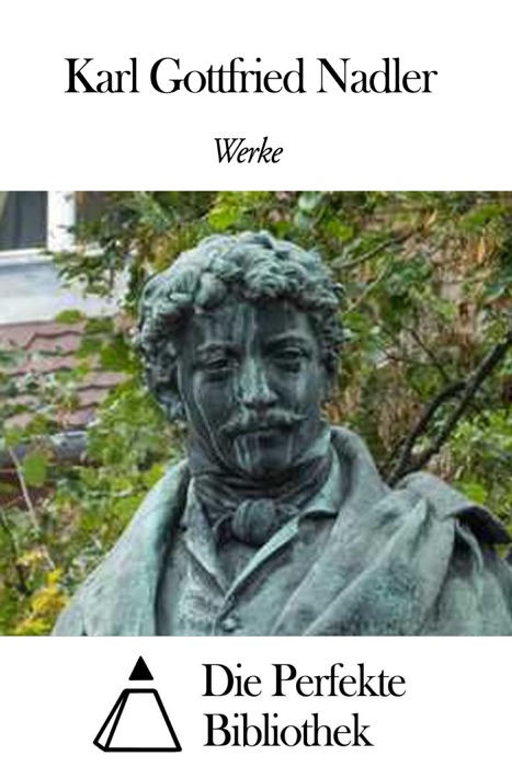 Werke von Karl Gottfried Nadler