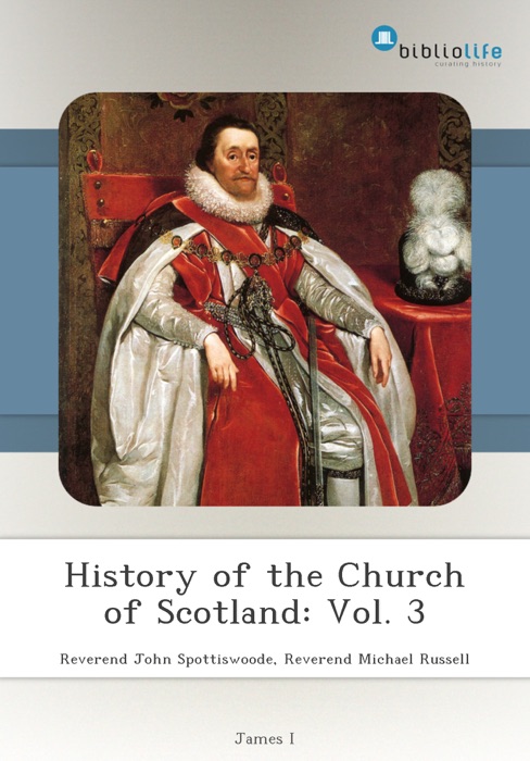 History of the Church of Scotland: Vol. 3