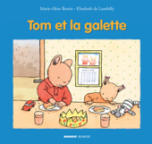 Tom et la galette - Élisabeth de Lambilly