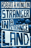 Stranger in a Strange Land - Robert A. Heinlein