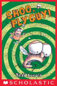 Shoo, Fly Guy! (Fly Guy #3) - Tedd Arnold