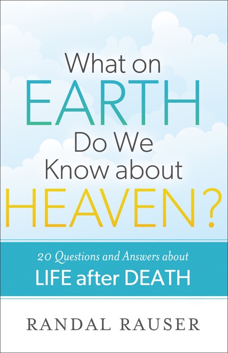 What on Earth Do We Know about Heaven?