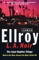 L.A. Noir - James Ellroy