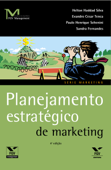 Planejamento estratégico de marketing - Evandro César Tenca, Helton Haddad Carneiro Da Silva, Paulo Henrique Schenini & Sandra Hoelz Fernandes