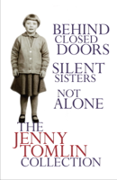 Jenny Tomlin - The Jenny Tomlin Collection:  Behind Closed Doors, Silent Sisters, Not Alone artwork