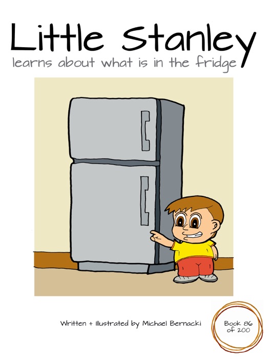 Little Stanley Learns About What Is In the Fridge (Book 86 of 200)