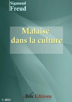 Malaise dans la culture - Sigmund Freud
