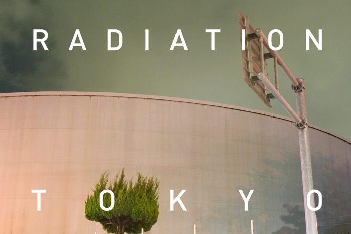 RADIATION TOKYO May 2012 - Dec. 2012