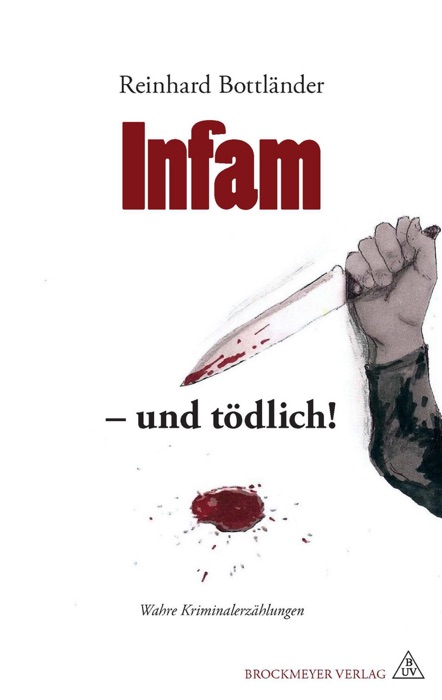 Infam ... und tödlich!