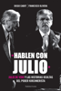 «Hablen con Julio» - Diego Cabot & Francisco Olivera