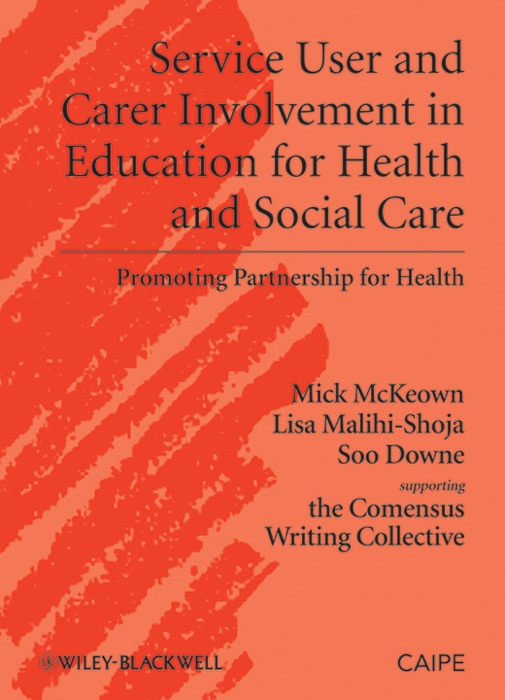 Service User and Carer Involvement in Education for Health and Social Care