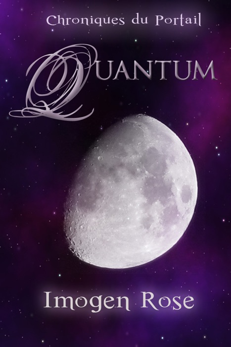 Chroniques du Portail, Tome 3: Quantum