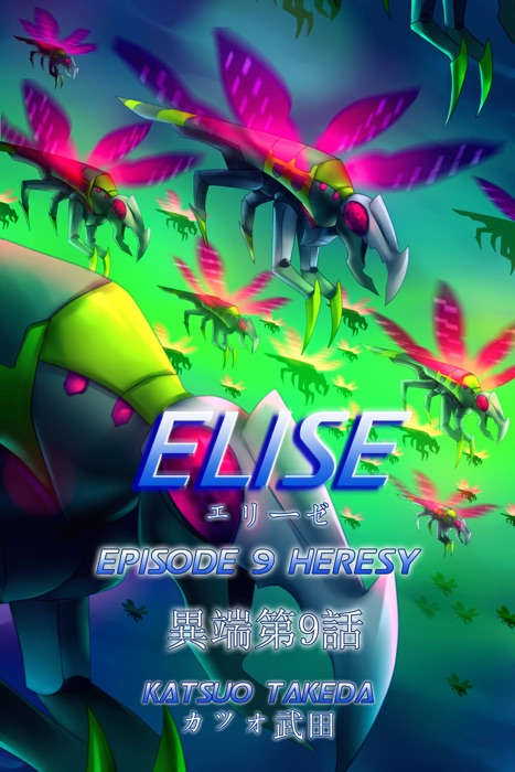 ELISE Episode 9 : Heresy