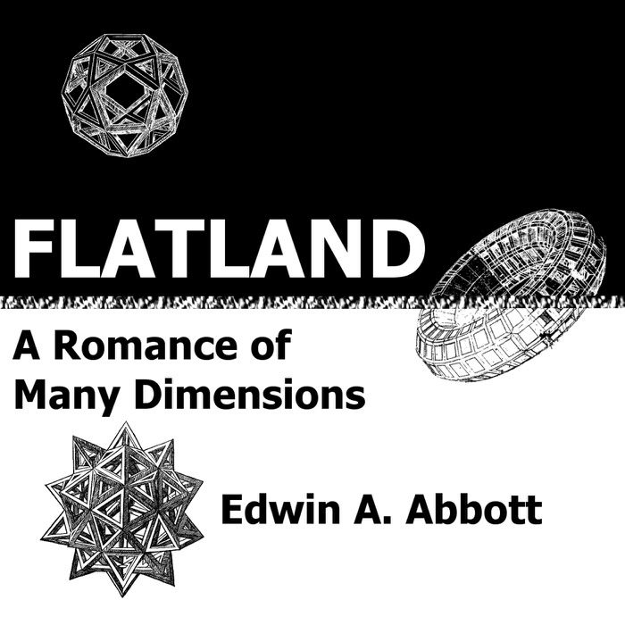 Flatland: A Romance of Many Dimensions