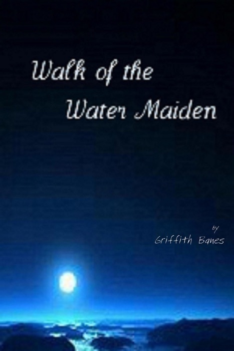 Walk of the Water Maiden