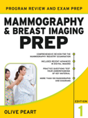 Mammography and Breast Imaging PREP: Program Review and Exam Prep - Olive Peart