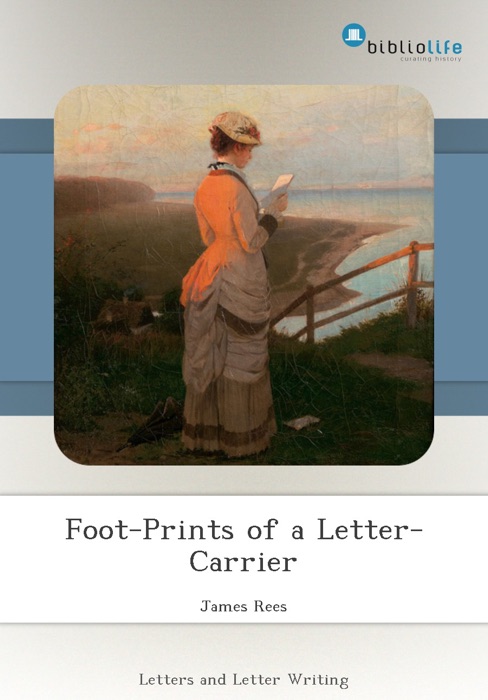 Foot-Prints of a Letter-Carrier