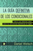 La Guía Definitiva de los Condicionales - Daniel Welsch