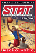 Slam Dunk (STAT: Standing Tall and Talented #3) - Amare Stoudemire & Tim Jessell