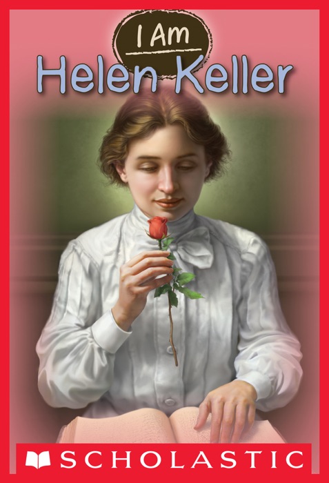 I Am #3: Helen Keller