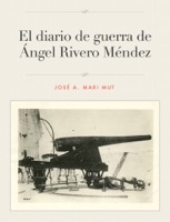 El diario de guerra de Ángel Rivero Méndez