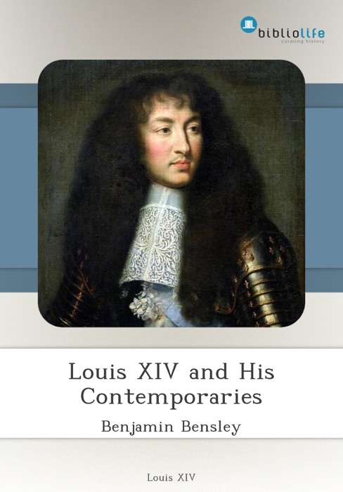 Louis XIV and His Contemporaries
