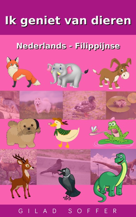 Ik geniet van dieren Nederlands - Filippijnse