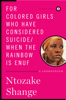 Ntozake Shange - For Colored Girls Who Have Considered suicide / When the Rainbow Is Enuf artwork