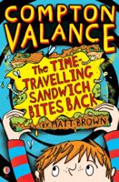 Matt Brown - Compton Valance – The Time-Travelling Sandwich Bites Back artwork