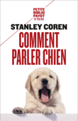 Comment parler chien - Stanley Coren