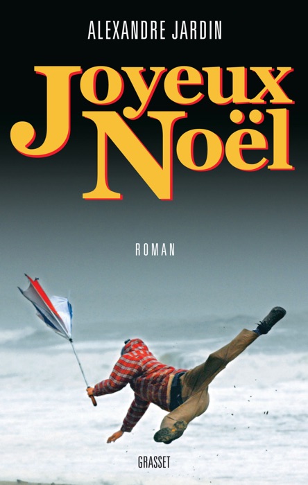 DOWNLOAD ~ Joyeux Noël # by Alexandre Jardin ~ eBook PDF Kindle ePub
