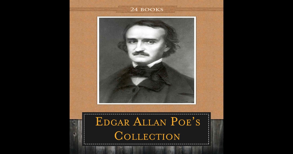 Edgar Allan Poe's Collection [ 24 Books ] By Edgar Allan Poe On Ibooks