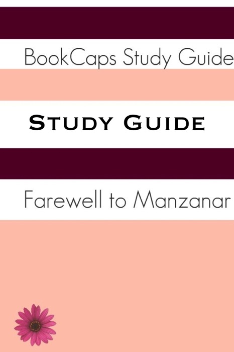 Farewell to Manzanar (A BookCaps Study Guide)