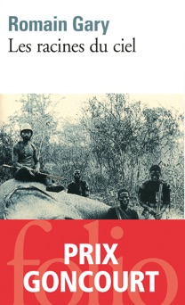 Les racines du ciel - Romain Gary