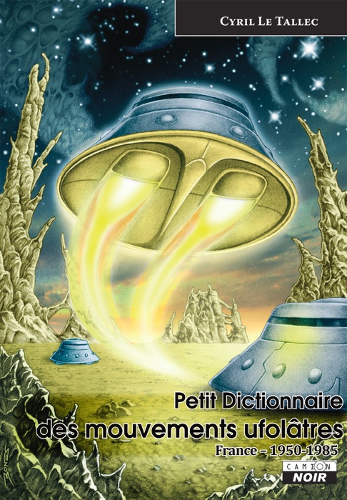Petit dictionnaire des mouvements ufolâtres