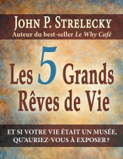 Le 5 Grands Rêves de Vie