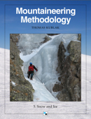 Mountaineering Methodology - Part 5 - Snow and Ice - Thomas Kublak