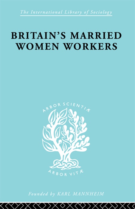 Britain's Married Women Workers