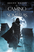 El camino de las sombras (El Ángel de la Noche 1) - Brent Weeks