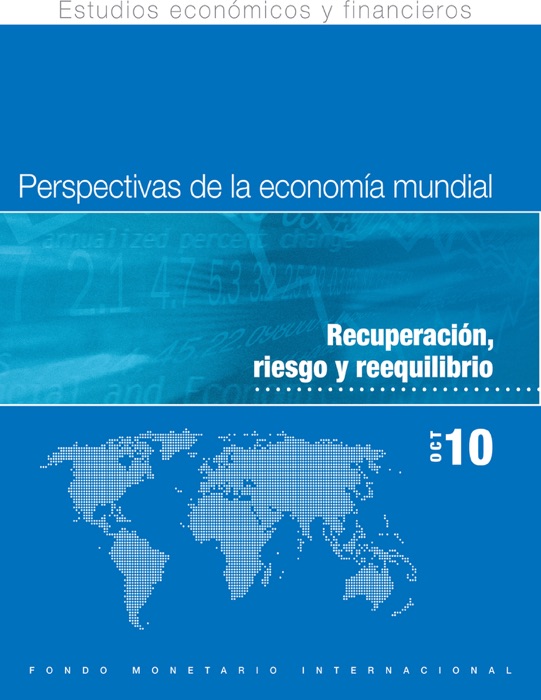 Perspectivas de la economía mundial, Octubre de 2010:  Recuperación, riesgo y reequilibrio