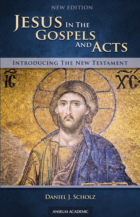 Introducing the New Testament: Jesus in the Gospel Acts, New Edition