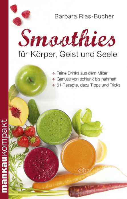 Smoothies für Körper, Geist und Seele