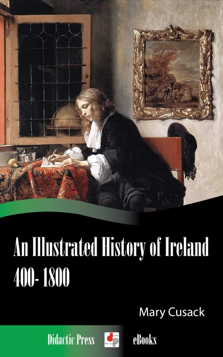 An Illustrated History of Ireland 400-1800