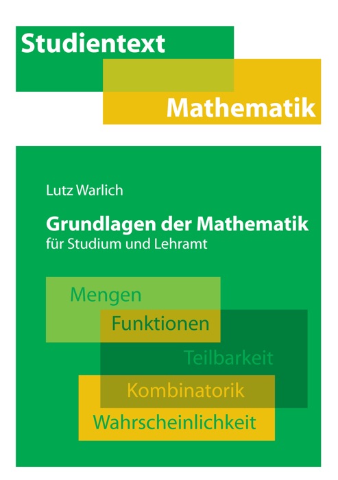 Grundlagen der Mathematik für Studium und Lehramt