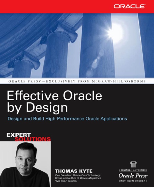 Effective Oracle By Design By Thomas Kyte On Apple Books
