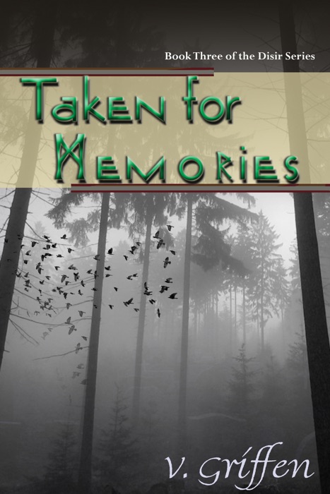 Taken for Memories: Book Three of the Dísir Series